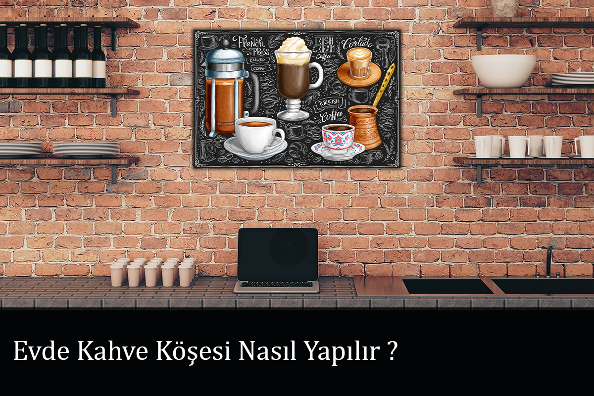 Evde Kahve Köşesi Nasıl Yapılır?