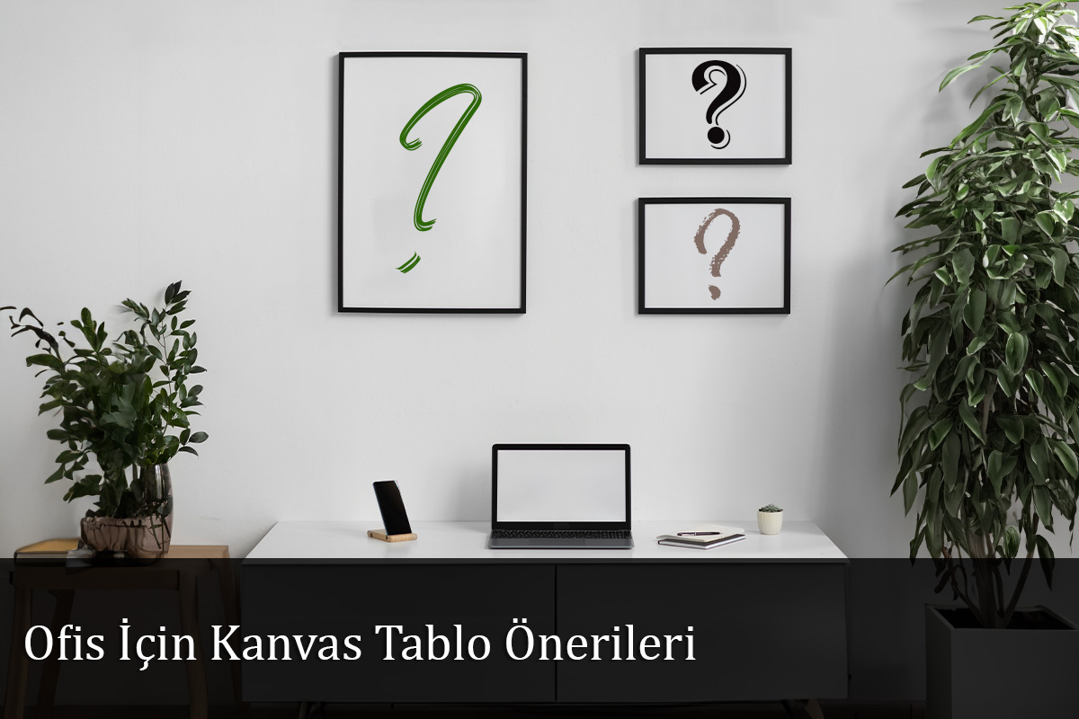 Ofis İçin Kanvas Tablo Önerileri